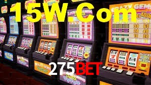 275 bet